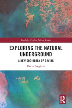 portada Exploring the Natural Underground (Routledge Critical Leisure Studies) (in English)