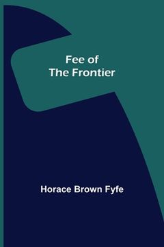 portada Fee of the Frontier