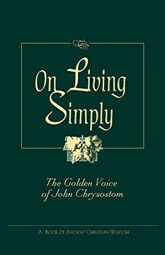portada On Living Simply: The Golden Voice of John Chrysostom (en Inglés)