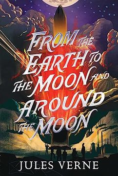 portada From the Earth to the Moon and Around the Moon (The Jules Verne Collection) 