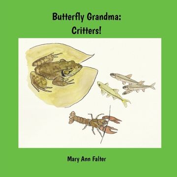 portada Butterfly Grandma: Critters! (en Inglés)