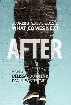 portada After: Stories About Loss & What Comes Next (en Inglés)