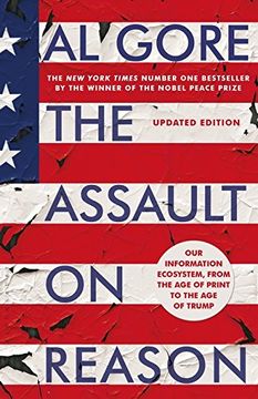 portada The Assault on Reason: Our Information Ecosystem, from the Age of Print to the Age of Trump