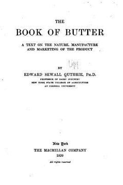 portada The Book of Butter, a Text on the Nature, Manufacture and Marketing of the Product (in English)