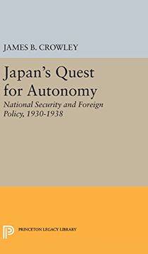 portada Japan's Quest for Autonomy: National Security and Foreign Policy, 1930-1938 (Princeton Legacy Library) (in English)