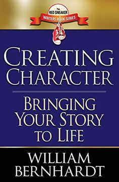 portada Creating Character: Bringing Your Story to Life (Red Sneaker Writers Book Series) (in English)