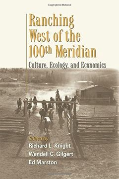 portada Ranching West of the 100th Meridian: Culture, Ecology, and Economics (en Inglés)