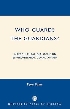 portada who guards the guardians?: intercultural dialogue on environmental guardianship (in English)