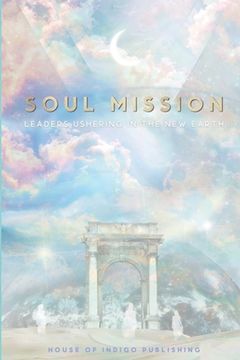 portada Soul Mission: Leaders Ushering in the New Earth