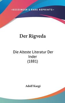 portada Der Rigveda: Die Alteste Literatur Der Inder (1881) (in German)