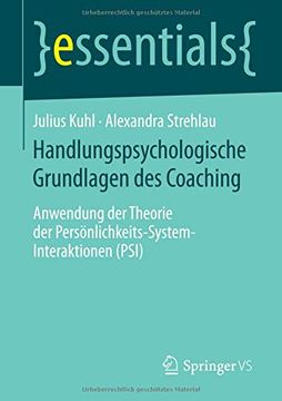 portada Handlungspsychologische Grundlagen des Coaching: Anwendung der Theorie der Personlichkeits-System-Interaktionen (Psi) (Essentials) (en Alemán)
