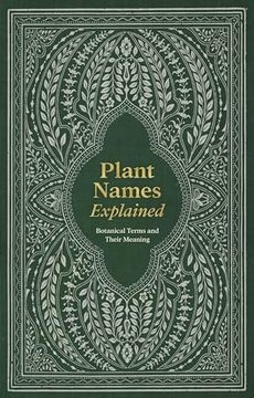 portada Plant Names Explained: Botanical Terms and Their Meaning (en Inglés)