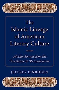 portada The Islamic Lineage of American Literary Culture: Muslim Sources from the Revolution to Reconstruction