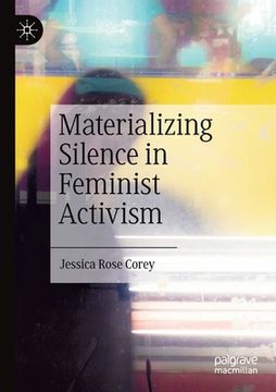 portada Materializing Silence in Feminist Activism (en Inglés)