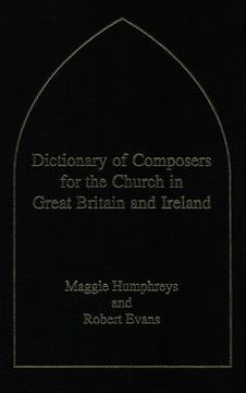 portada dictionary of composers for the church in great britain and ireland (en Inglés)
