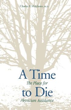 portada A Time to Die: The Place for Physician Assistance (en Inglés)