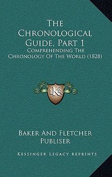 portada the chronological guide, part 1: comprehending the chronology of the world (1828) (en Inglés)