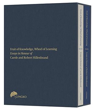 portada Fruit of Knowledge, Wheel of Learning (Cased Edition): Essays in Honour of Professors Carole and Robert Hillenbrand (en Inglés)