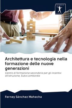 portada Architettura e tecnologia nella formazione delle nuove generazioni