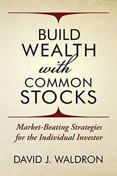 portada Build Wealth With Common Stocks: Market-Beating Strategies for the Individual Investor 