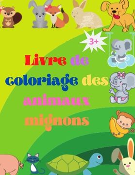 portada Livre de Coloriage de Bébés Animaux Mignons: Adorable Livre de Coloriage Pour Bébés Animaux Âgés de 3 ans et Plus | Bébés Animaux des Bois Super. Et Plus | Livre de Coloriage de Bébés Anima 
