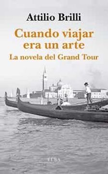 portada Cuando Viajar era un Arte: La Novela del Grand Tour