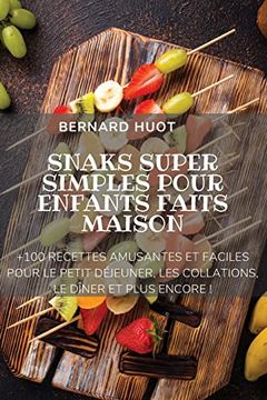 portada Snaks Super Simples Pour Enfants Faits Maison (in French)