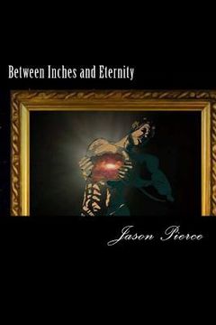 portada Between Inches and Eternity (en Inglés)