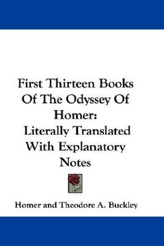 portada first thirteen books of the odyssey of homer: literally translated with explanatory notes (en Inglés)