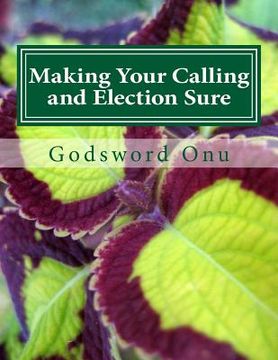 portada Making Your Calling and Election Sure: Being Fully Prepaid for the Return of Jesus Christ (en Inglés)