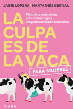 portada La Culpa es de la Vaca Para Mujeres