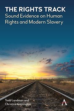 portada The Rights Track: Sound Evidence on Human Rights and Modern Slavery (Anthem Free Press) (in English)