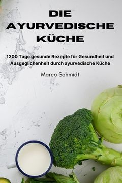 portada Die ayurvedische Küche (in German)