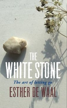 portada The White Stone: The art of Letting go (en Inglés)