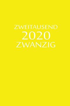 portada Zweitausend Zwanzig 2020: Taschenkalender 2020 a5 Gelb (en Alemán)