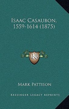portada isaac casaubon, 1559-1614 (1875) (in English)