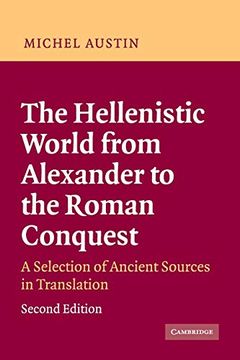 portada The Hellenistic World From Alexander to the Roman Conquest 2nd Edition Paperback: A Selection of Ancient Sources in Translation (en Inglés)