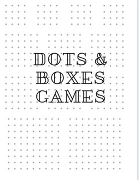 portada Dots & Boxes games: For children and adults, Challenge your friends, easy way to fun (en Inglés)