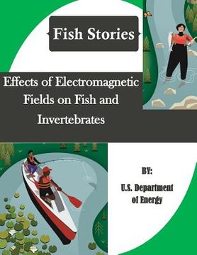 portada Effects of Electromagnetic Fields on Fish and Invertebrates (Fish Stories) (in English)