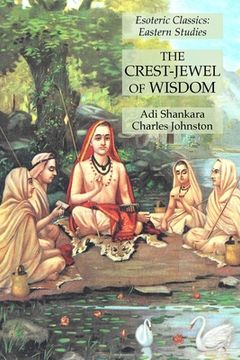 portada The Crest-Jewel of Wisdom: Esoteric Classics: Eastern Studies (en Inglés)