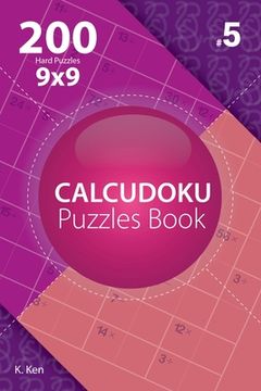 portada Calcudoku - 200 Hard Puzzles 9x9 (Volume 5) (in English)