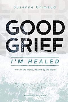 portada Good Grief I'M Healed: Hurt in the World, Healed by the Word 