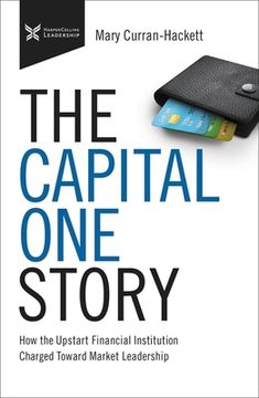 portada The Capital One Story: How the Upstart Financial Institution Charged Toward Market Leadership (en Inglés)