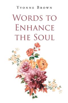 portada Words to Enhance the Soul (en Inglés)