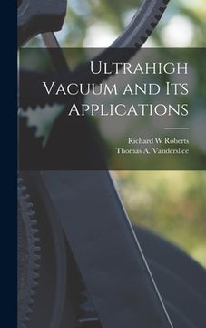 portada Ultrahigh Vacuum and Its Applications (in English)