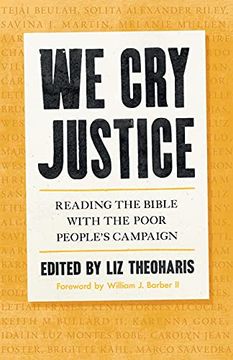 portada We cry Justice: Reading the Bible With the Poor People'S Campaign (in English)