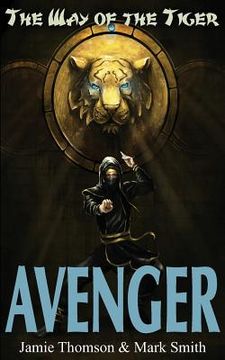 portada Avenger! Volume 1 (Way of the Tiger) 