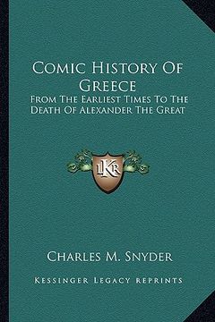 portada comic history of greece: from the earliest times to the death of alexander the great (in English)