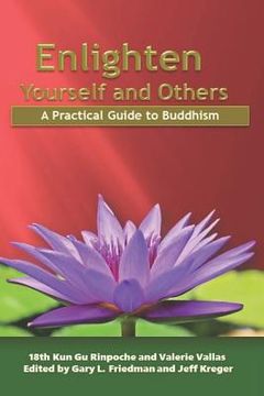 portada Enlighten yourself and others / A Practical Guide to Buddhism (en Inglés)