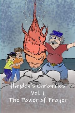 portada Hayden's Chronicles Vol. 1 The Power of Prayer (en Inglés)